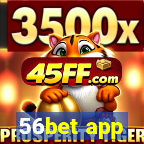 56bet app
